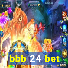 bbb 24 bet